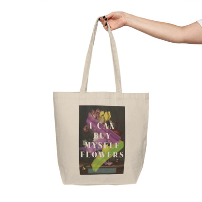 I Can Buy Myself Flowers- Canvas Shopping Tote