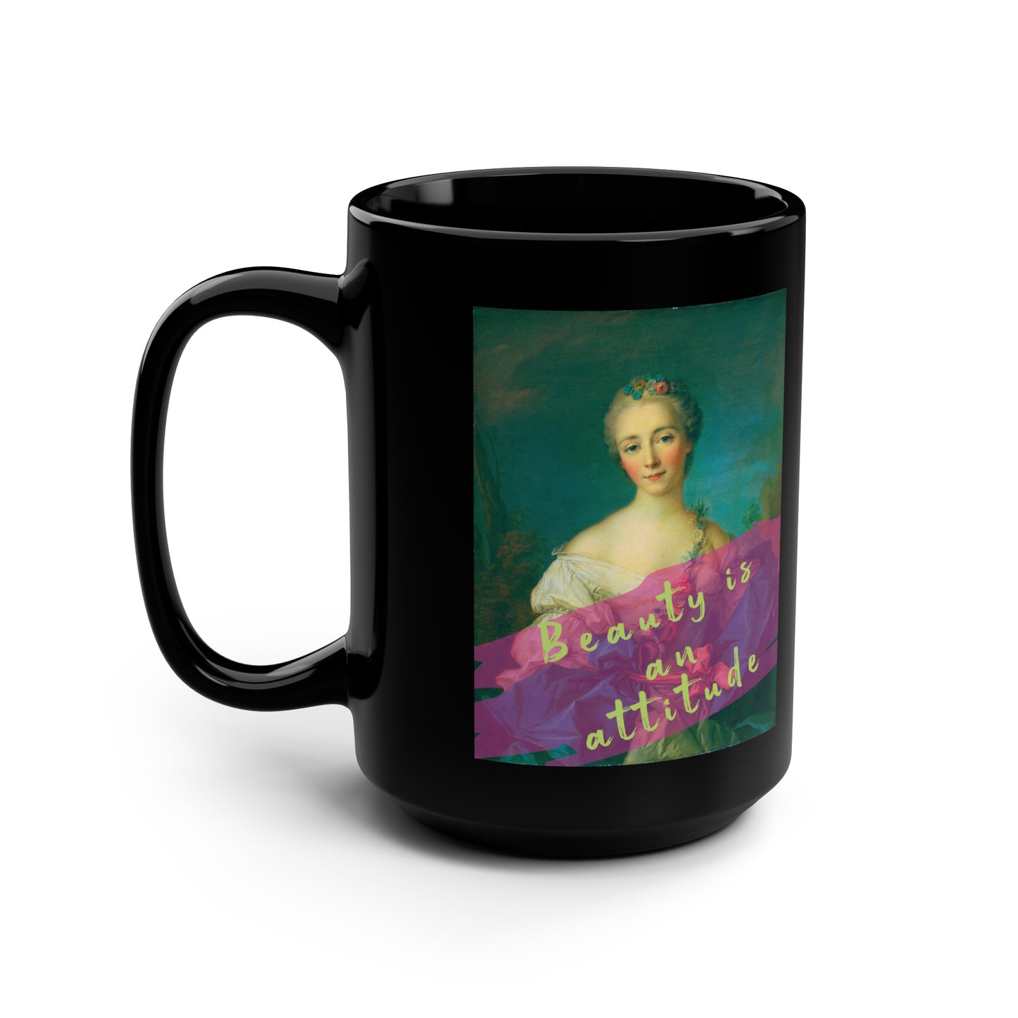 Beauty is an attitude - Black Mug, 15oz