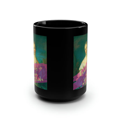 Beauty is an attitude - Black Mug, 15oz