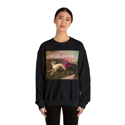 b*tch, please - Unisex Crewneck Sweatshirt