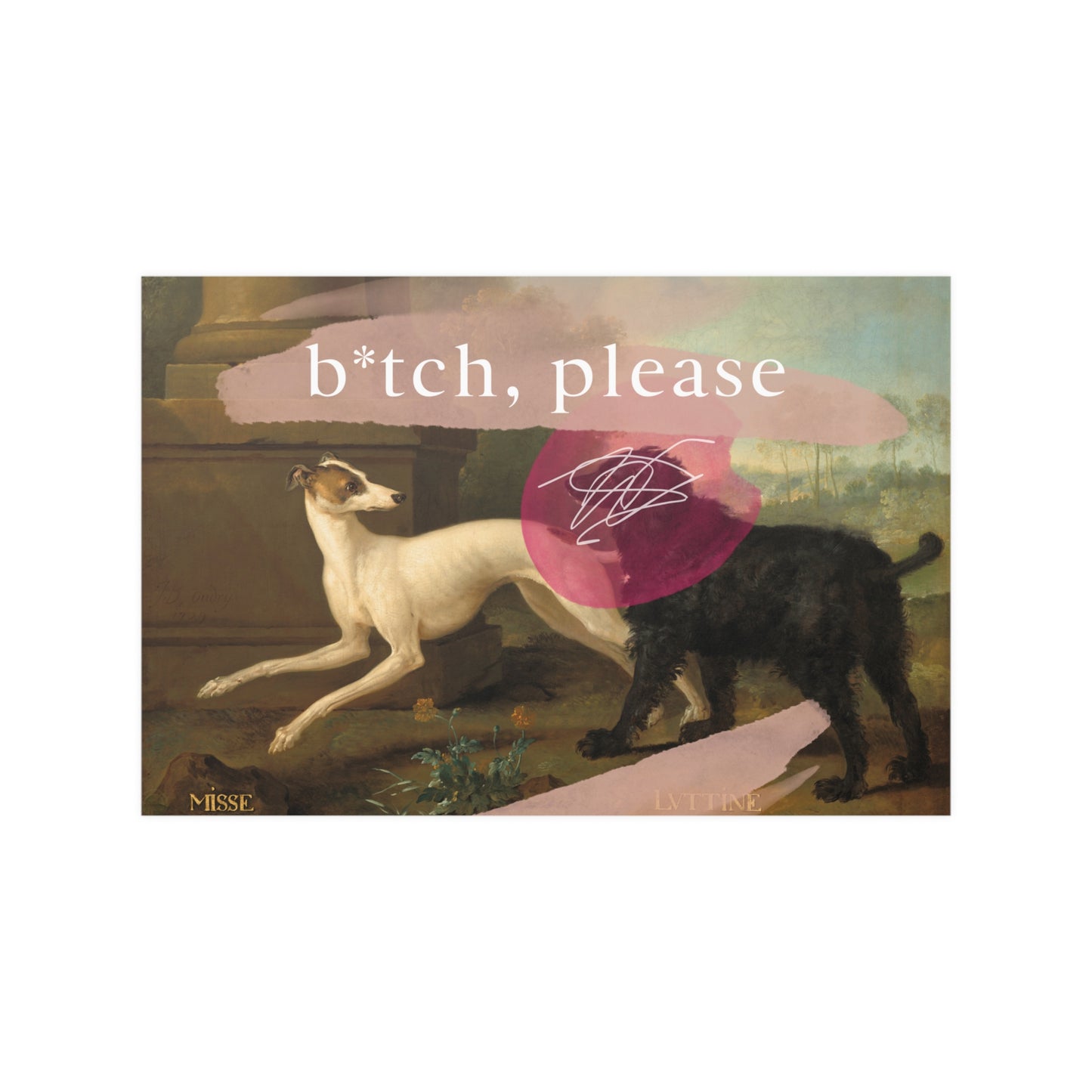 b*tch, please - Poster Print