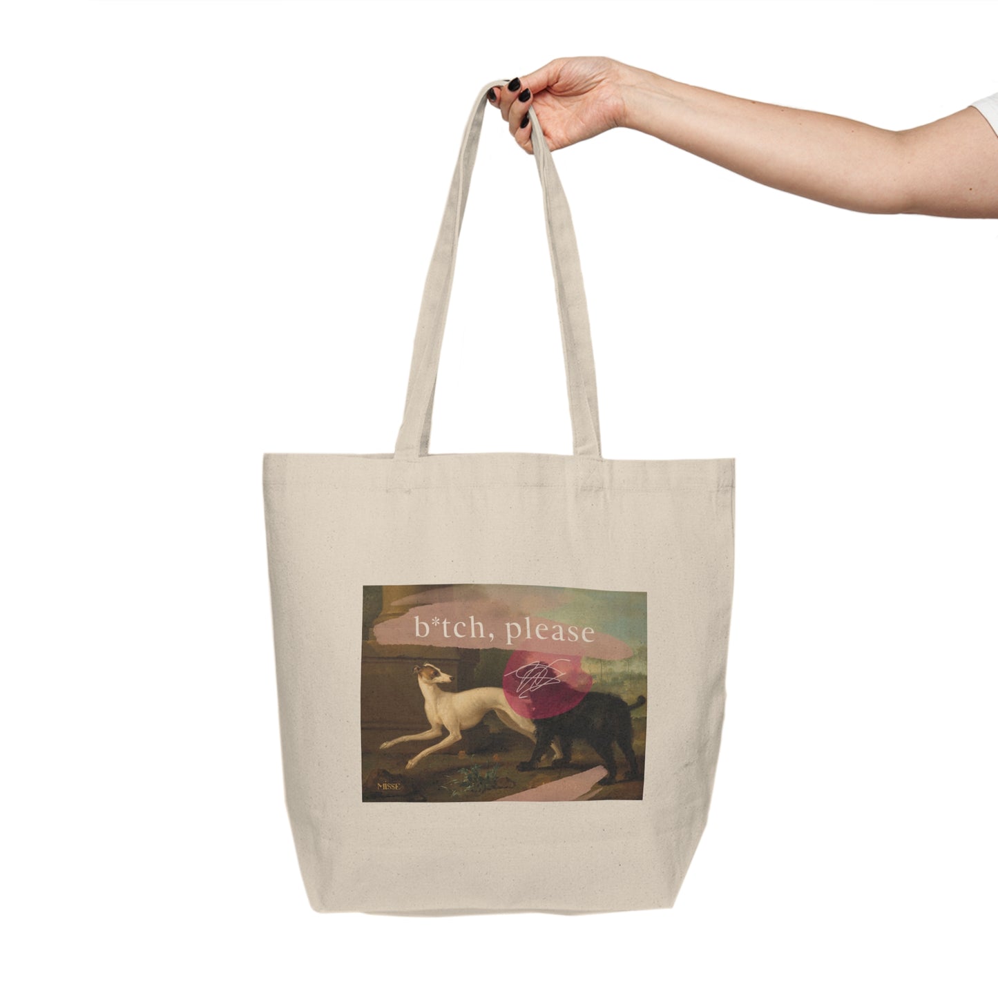 b*tch, please - Canvas Shopping Tote