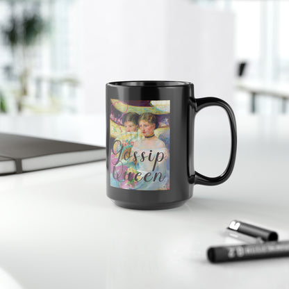 Gossip Queen - Black Mug, 15oz